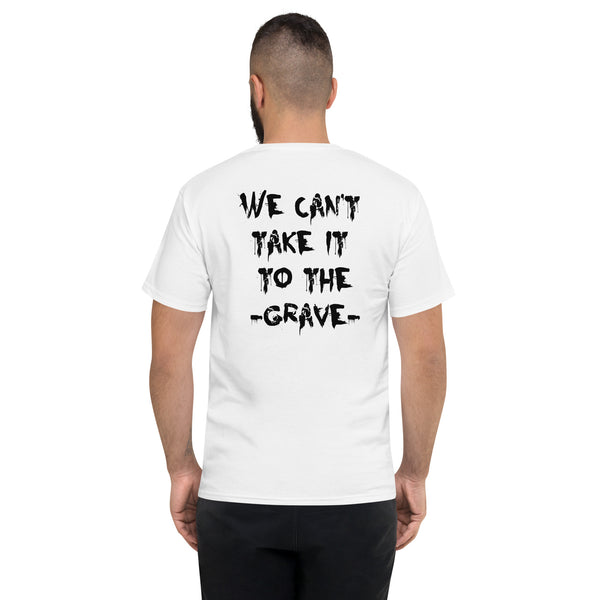 We Can't Take It To The Grave Champion T-Shirt